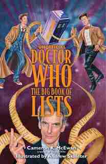 Unofficial Doctor Who: The Big Book Of Lists by Cameron K. Mcewan