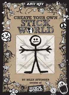 Create Your Own Stick World Kit: Includes Technique Book, Pens, And 80 Page Drawing Journal! by Billy Attinger