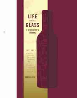 Life by the Glass: A Wine Lover's Journal by Carlo Devito
