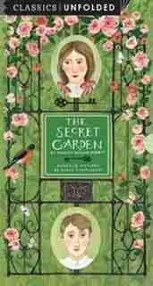 The Secret Garden Unfolded: Retold In Pictures By Becca Stadtlander - See The World's Greatest Stories Unfold In 14 Scenes by Becca Stadtlander