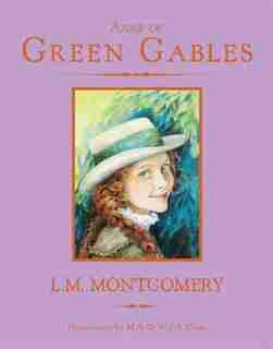 Anne Of Green Gables by L.M. Montgomery