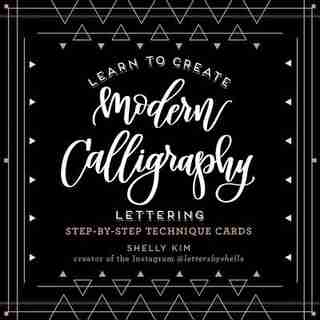 Learn To Create Modern Calligraphy Lettering by Shelly Kim