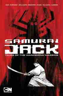 Samurai Jack: Tales Of The Wandering Warrior by Jim Zub