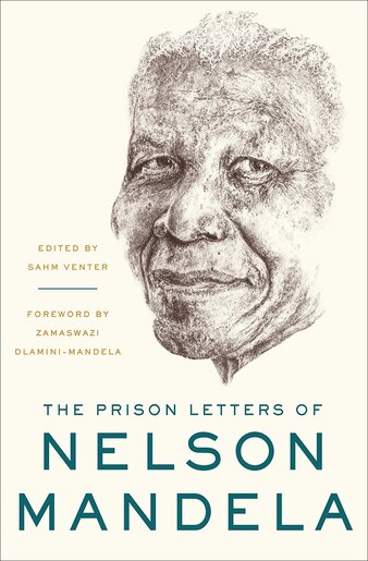 The Prison Letters Of Nelson Mandela by NELSON MANDELA