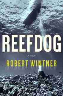 Reefdog: A Novel by Robert Wintner