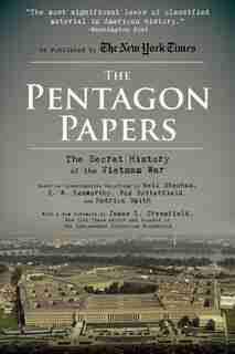 The Pentagon Papers: The Secret History Of The Vietnam War by Neil Sheehan