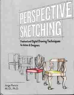 Perspective Sketching: Freehand And Digital Drawing Techniques For Artists & Designers by Jorge Paricio