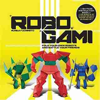 Robogami: Fold Your Own Robots And Battle Your Friends by Muneji Fuchimoto