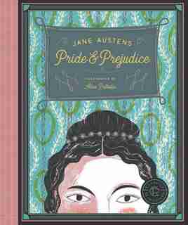 Classics Reimagined, Pride And Prejudice by Jane Austen