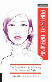 Pocket Art: Portrait Drawing: The Quick Guide To Mastering Technique And Style by Joanna Henly
