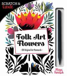 Scratch & Create Folk Art Flowers: 20 Original Art Postcards by Maya Hanisch