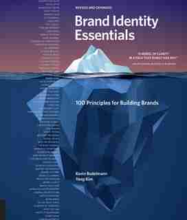 Brand Identity Essentials, Revised And Expanded: 100 Principles For Building Brands by Kevin Budelmann