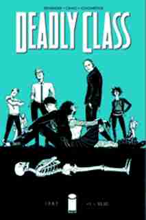 Deadly Class Volume 1: Reagan Youth: Reagan Youth by Rick Remender