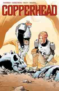 Copperhead Volume 1: A New Sheriff In Town by Jay Faerber