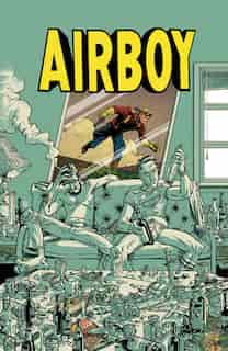 Airboy Deluxe Edition by James Robinson