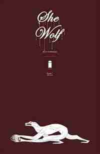 She Wolf Volume 1 by Rich Tommaso