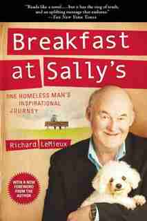 Breakfast at Sally's: One Homeless Man's Inspirational Journey by Richard LeMieux