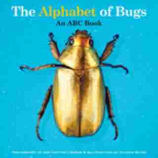 The Alphabet of Bugs: An ABC Book by Valerie Gates