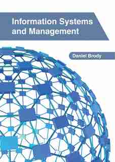 Information Systems And Management by Daniel Brody