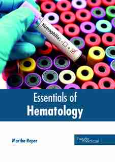 Essentials Of Hematology by Martha Roper