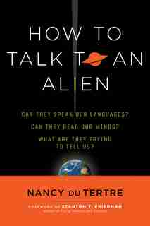 How to Talk to an Alien by Nancy Du Tertre