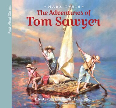 Read-aloud Classics: The Adventures Of Tom Sawyer by Mark Twain