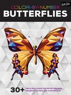 Color-by-number: Butterflies: 30+ Fun & Relaxing Color-by-number Projects To Engage & Entertain