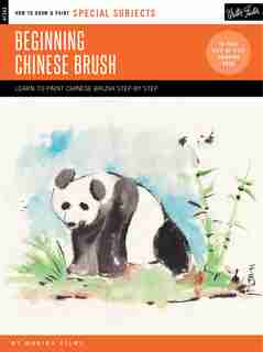 Special Subjects: Beginning Chinese Brush: Discover The Art Of Traditional Chinese Brush Painting by Monika Cilmi