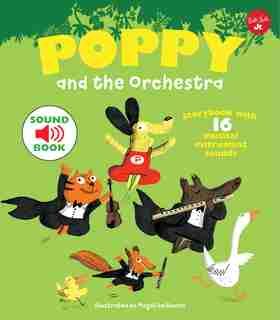 Poppy And The Orchestra: With 16 Musical Instrument Sounds! by Magali Le Huche
