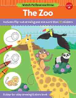 Watch Me Read And Draw: The Zoo: A Step-by-step Drawing & Story Book by Samantha Chagollan