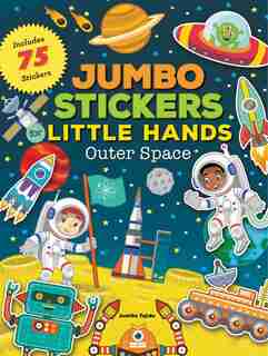 Jumbo Stickers For Little Hands: Outer Space: Includes 75 Stickers by Jomike Tejido