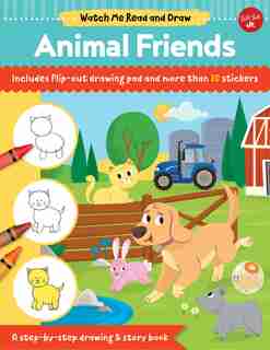 Watch Me Read And Draw: Animal Friends: A Step-by-step Drawing & Story Book by Samantha Chagollan