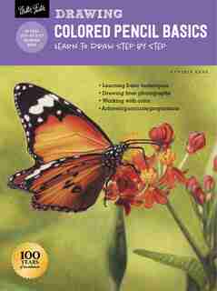 Drawing: Colored Pencil Basics: Learn To Draw Step By Step by Cynthia Knox
