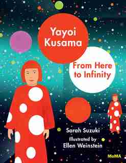 Yayoi Kusama: From Here To Infinity! by Yayoi Kusama
