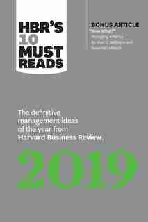 Hbr's 10 Must Reads 2019: The Definitive Management Ideas Of The Year From Harvard Business Review (with Bonus Article Now Wh by Harvard Business Review