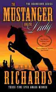 The Mustanger and the Lady by Dusty Richards