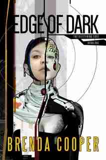 Edge Of Dark by Brenda Cooper