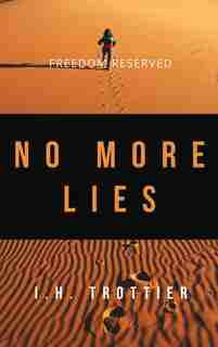 Freedom Reserved: No More Lies by Ian Hamilton Trottier