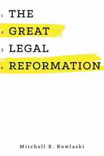 The Great Legal Reformation by Mitchell Kowalski