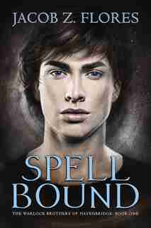 Spell Bound by Jacob Z. Flores
