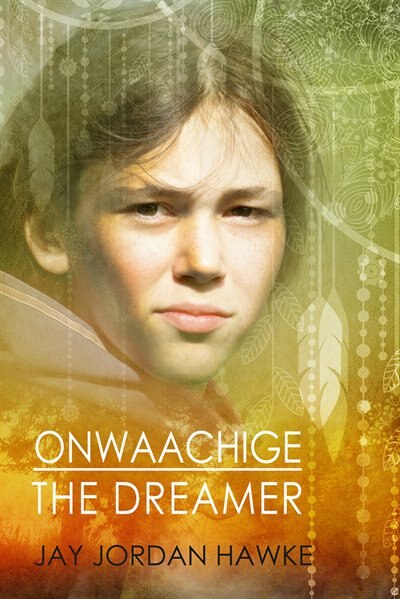 Onwaachige the Dreamer by Jay Jordan Hawke