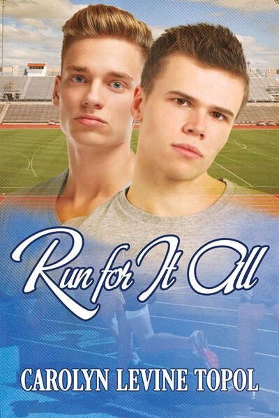 Run for It All by Carolyn Levine Topol
