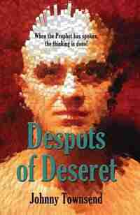 Despots of Deseret by Johnny Townsend