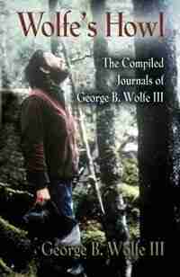 Wolfe's Howl by George B. Wolfe III