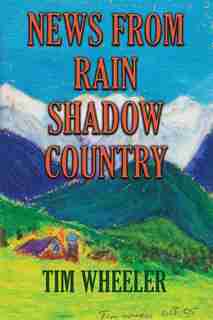 NEWS FROM RAIN SHADOW COUNTRY by Tim Wheeler