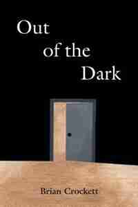 Out of the Dark by Brian Crockett