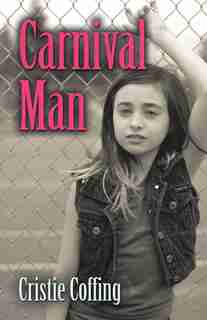 CARNIVAL MAN by Cristie Coffing