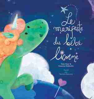Le manifeste du bébé licorne - Baby Unicorn French by Dain Heer