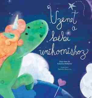 Üzenet A Bébi Unikornishoz (baby Unicorn Hungarian) by Dain Heer