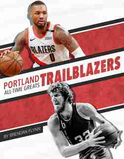 Portland Trail Blazers All-time Greats by Brendan Flynn